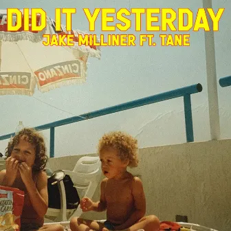 Did It Yesterday by Jake Milliner