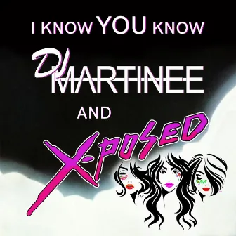 I Know You Know by Dj Martinee