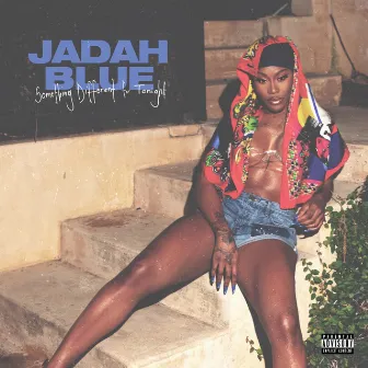 Something Different for Tonight by Jadah Blue