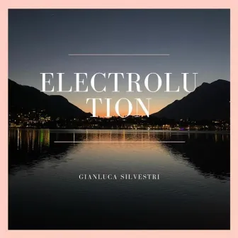 Electrolution by Gianluca Silvestri