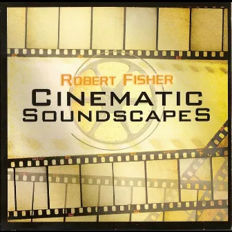 Cinematic Soundscapes by Robert Fisher