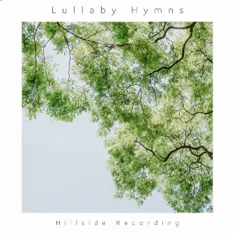 Lullaby Hymns by Hillside Recording