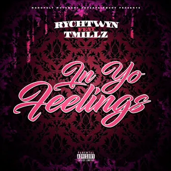 In Yo Feelings by Rych Twyn