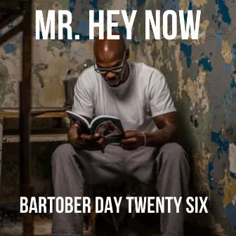 Bartober (Day Twenty Six) by Mr. Hey Now