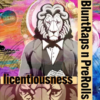 Vol. 35 Licentiousness by BluntRaps n PreRolls