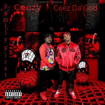 Family First (22block Presents) by Ceezy