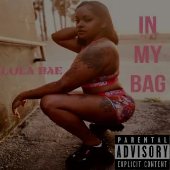 In My Bag by Lola Bae