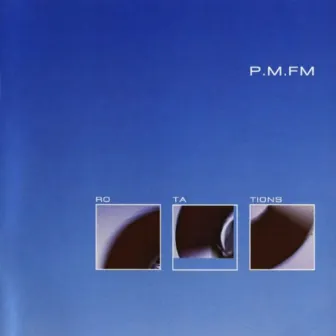 Rotations by P.M.FM