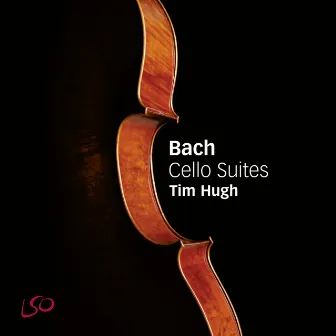 Bach: Complete Cello Suites by Tim Hugh