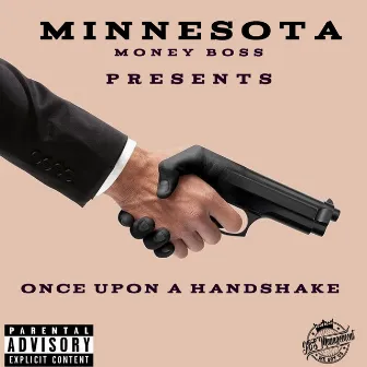 Once Upon A Handshake (Deluxe) 2.0 by Money Boss Players