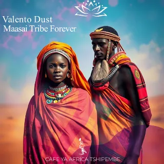 Massai Tribe Forever by valento dust