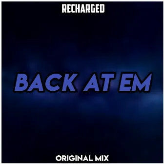 Back At Em by ReCharged