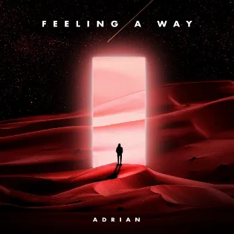 Feeling a Way by Adrian