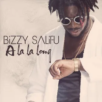 A La La Long by Bizzy Salifu