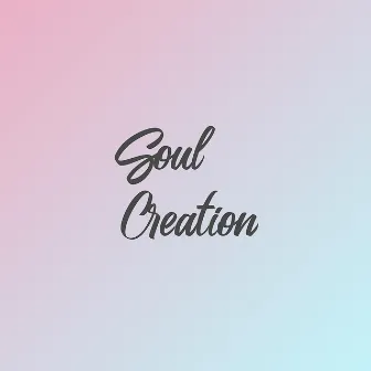 Soul Creation by Nine Lives