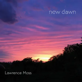 New Dawn by Lawrence Moss