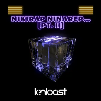 Nikirap Ninarep... (Pt. II) by 