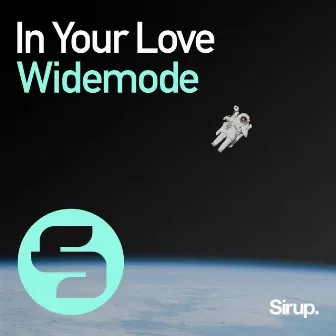 In Your Love by Widemode