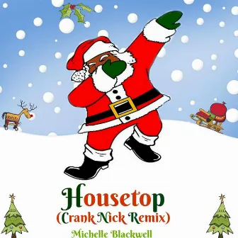 Housetop (Crank Nick Remix) by Michelle Blackwell