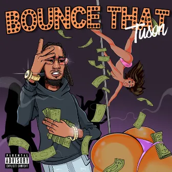 Bounce That by Tuson