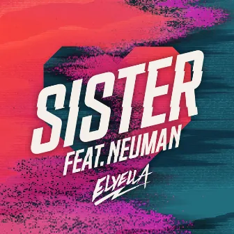 Sister by ELYELLA