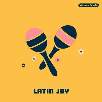 Vintage Pearls: Latin Joy by Juan Erlando & His Latin Band