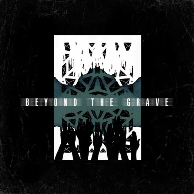 Beyond The Grave