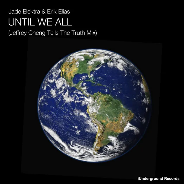 Until We All - Jeffrey Cheng Tells the Truth Mix