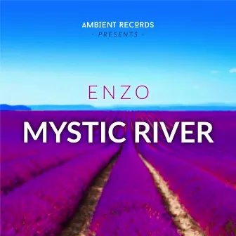 Mystic River by Enzo