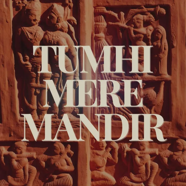 Tumhi Mere Mandir