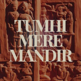 Tumhi Mere Mandir by Hemina Shah