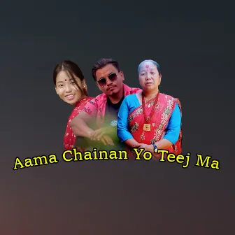 Aama Chainan Yo Teej Ma by 