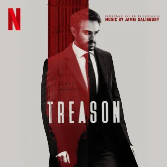 Treason (Soundtrack from the Netflix Series) by Jamie Salisbury