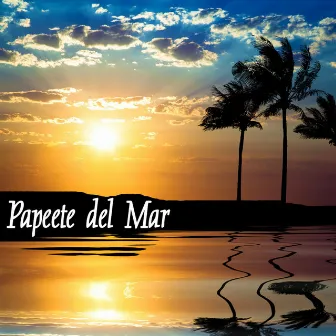 Hotel Papeete del Mar - Bar Music and Café Music Chillout, Chill Songs and 80 New Sensations Chill Music by Café Tahiti Bora Bora