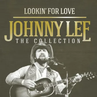 Lookin' for Love: The Collection by Johnny Lee