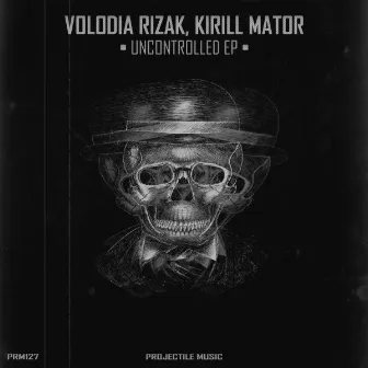 Uncontrolled EP by Kirill Mator