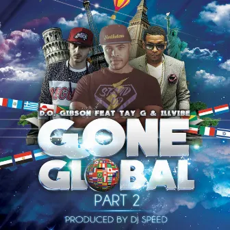 Gone Global, Pt. 2 by D.O. Gibson