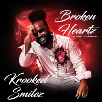 Broken Heartz Krooked Smilez by Keith Wallace