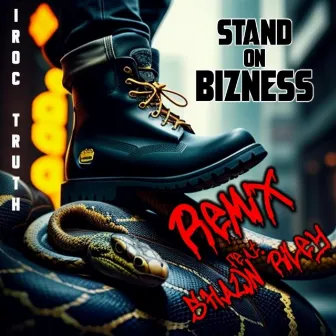 Stand on Bizness Remix by Iroc Truth