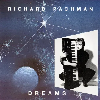 Dreams (30th Anniversary Remastered Edition) by Richard Pachman