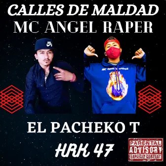 Calles de Maldad by MC ANGEL RAPER