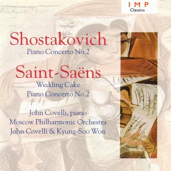 Shostakovich: Piano Concerto No.2 - Saint-Saens: Wedding Cake / Piano Concerto No.2 by John Covelli