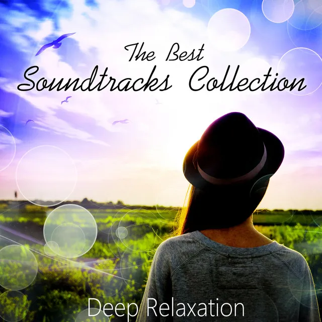 The Best Soundtracks Collection - Instrumental Background Music, Good Mood, Relax, Calming Music, Deep Relaxation, Lounge Music, Sleep, Dinner, Romantic Music