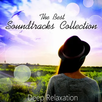 The Best Soundtracks Collection - Instrumental Background Music, Good Mood, Relax, Calming Music, Deep Relaxation, Lounge Music, Sleep, Dinner, Romantic Music by Ultimate Music Academy