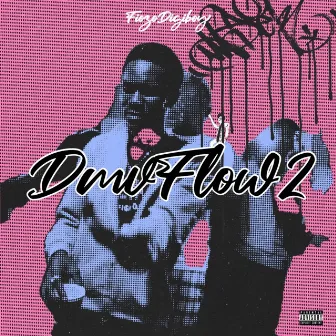 DMVFLOW 2 by FIOZODIGIBOY