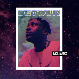 DETOUR by JVCK JAMES