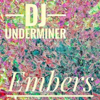 Embers by DJ Underminer