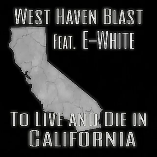 To Live and Die in California (feat. E-White)