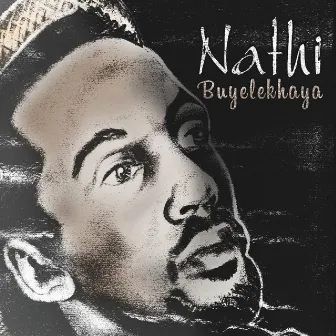 Buyelekhaya by Nathi