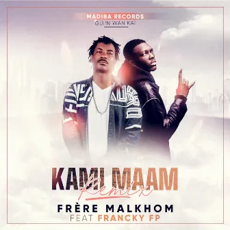 Kami Maam Remix by frère Malkhom